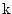 $\text{\fontfamily{computermodern}\selectfont\itshape k}$