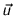 $\vec{u}$