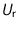 $U_{\text{r}}$