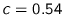 $c=0.54$