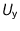 $U_{\text{y}}$