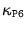 $\kappa_{\text{\texttt{P6}}}$