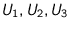$U_1,U_2,U_3$