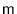 $\text{m}$