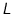 $\text {\textit {L}}$
