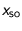 $x_{\text {so}}$